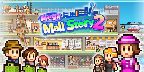 Review: Mega Mall Story 2 (Kairosoft) .